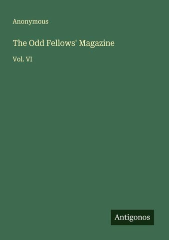 The Odd Fellows' Magazine
