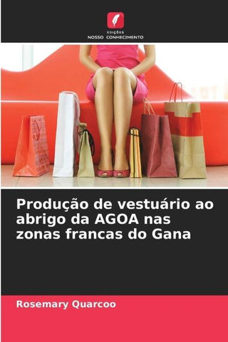 Produção de vestuário ao abrigo da AGOA nas zonas francas do Gana