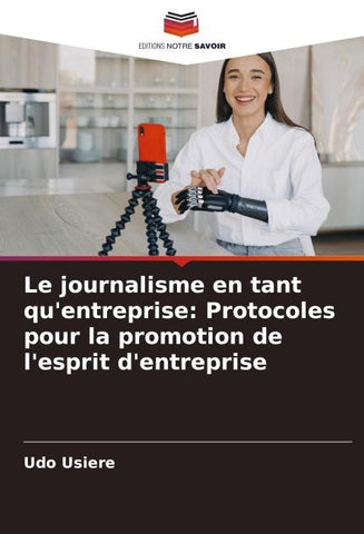 Le journalisme en tant qu'entreprise: Protocoles pour la promotion de l'esprit d'entreprise