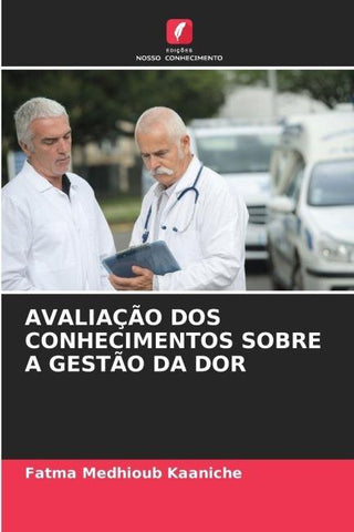 AVALIAÇÃO DOS CONHECIMENTOS SOBRE A GESTÃO DA DOR