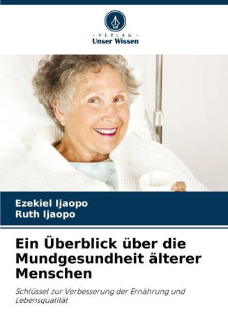 Ein Überblick über die Mundgesundheit älterer Menschen