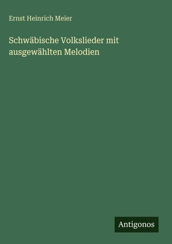 Schwäbische Volkslieder mit ausgewählten Melodien