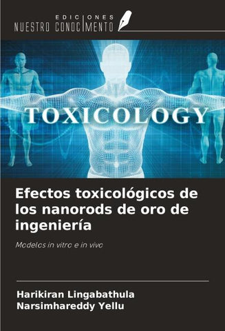 Efectos toxicológicos de los nanorods de oro de ingeniería