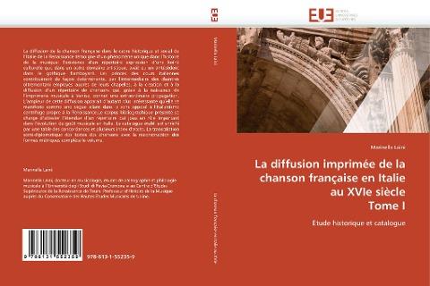 La diffusion imprimée de la chanson française en Italie au XVIe siècle  Tome I