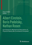 Albert Einstein, Boris Podolsky, Nathan Rosen