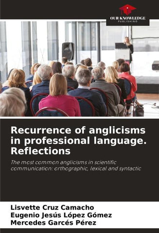 Recurrence of anglicisms in professional language. Reflections