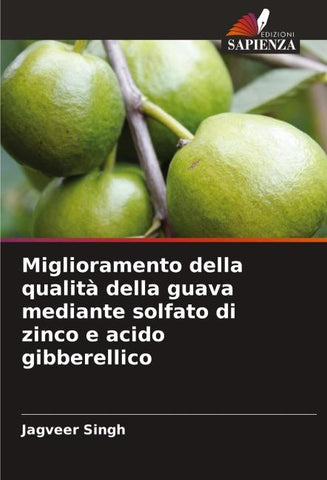 Miglioramento della qualità della guava mediante solfato di zinco e acido gibberellico
