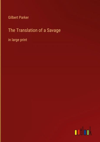 The Translation of a Savage