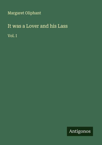 It was a Lover and his Lass