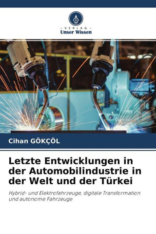 Letzte Entwicklungen in der Automobilindustrie in der Welt und der Türkei