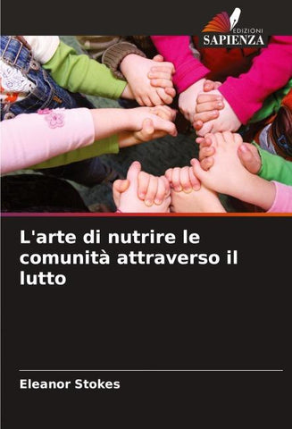 L'arte di nutrire le comunità attraverso il lutto