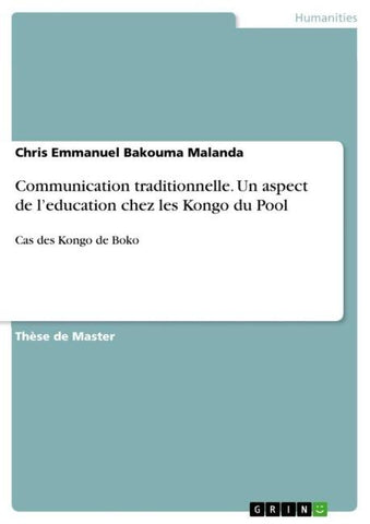 Communication traditionnelle. Un aspect de l'education chez les Kongo du Pool