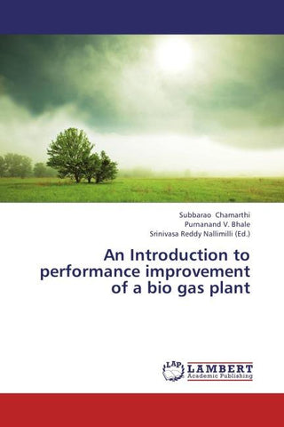 An Introduction to performance improvement of a bio gas plant