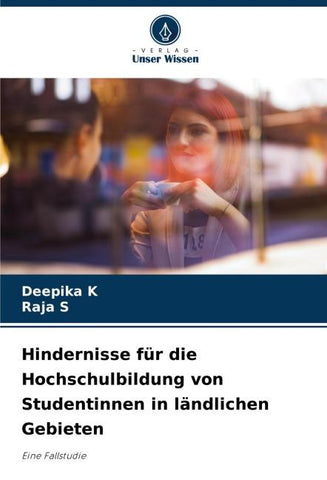 Hindernisse für die Hochschulbildung von Studentinnen in ländlichen Gebieten