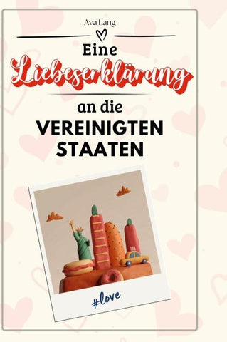 Eine Liebeserklärung an die Vereinigten Staaten