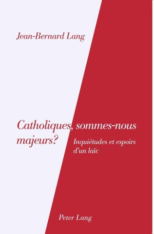 Catholiques, sommes-nous majeurs?