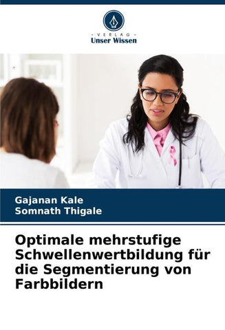 Optimale mehrstufige Schwellenwertbildung für die Segmentierung von Farbbildern