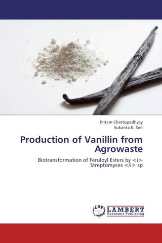 Production of Vanillin from Agrowaste