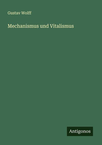 Mechanismus und Vitalismus