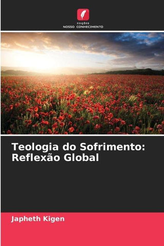 Teologia do Sofrimento: Reflexão Global