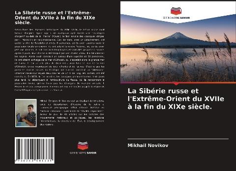 La Sibérie russe et l'Extrême-Orient du XVIIe à la fin du XIXe siècle.