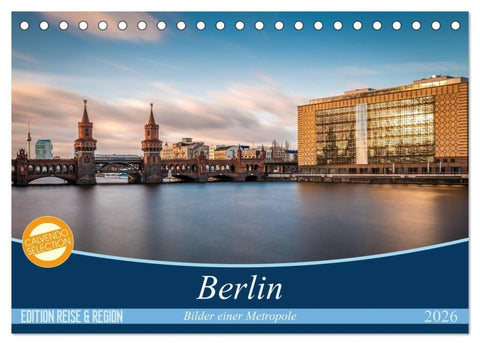Berlin - Bilder einer Metropole (Tischkalender 2026 DIN A5 quer), CALVENDO Monatskalender