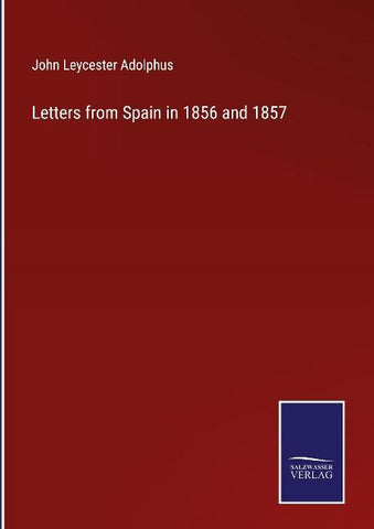 Letters from Spain in 1856 and 1857