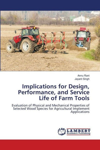 Implications for Design, Performance, and Service Life of Farm Tools