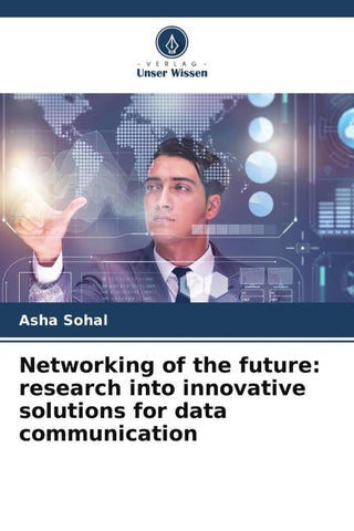 Networking of the future: research into innovative solutions for data communication