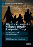 Migration and Integration Challenges of Muslim Immigrants in Europe