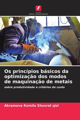 Os princípios básicos da optimização dos modos de maquinação de metais