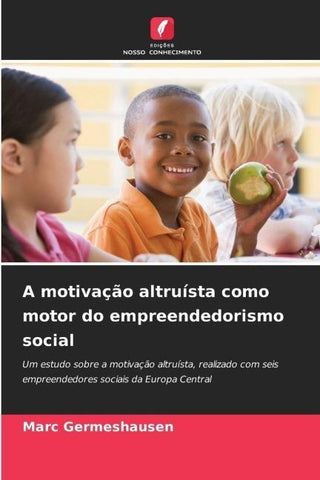 A motivação altruísta como motor do empreendedorismo social