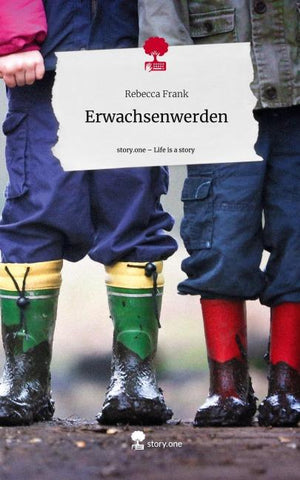 Erwachsenwerden. Life is a Story - story.one