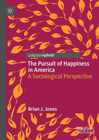The Pursuit of Happiness in America