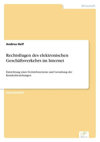 Rechtsfragen des elektronischen Geschäftsverkehrs im Internet