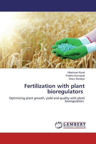 Fertilization with plant bioregulators