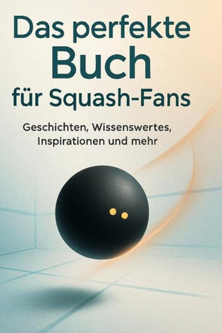 Das perfekte Buch für Squash-Fans
