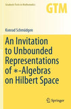 An Invitation to Unbounded Representations of ∗-Algebras on Hilbert Space