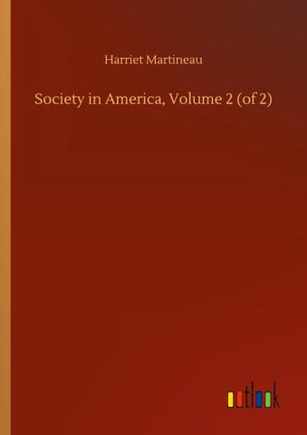 Society in America, Volume 2 (of 2)