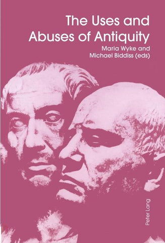 The Uses and Abuses of Antiquity