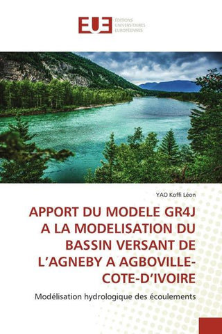 APPORT DU MODELE GR4J A LA MODELISATION DU BASSIN VERSANT DE L'AGNEBY A AGBOVILLE-COTE-D'IVOIRE