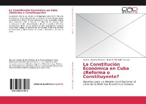 La Constitución Económica en Cuba ¿Reforma o Constituyente?