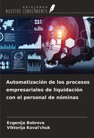 Automatización de los procesos empresariales de liquidación con el personal de nóminas