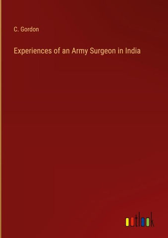 Experiences of an Army Surgeon in India