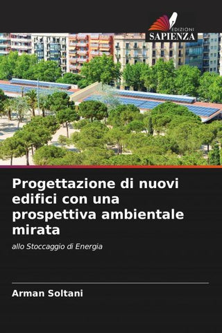 Progettazione di nuovi edifici con una prospettiva ambientale mirata