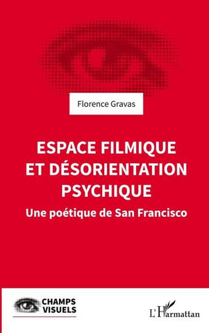 Espace filmique et désorientation psychique