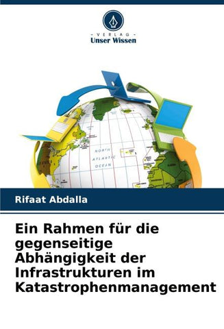 Ein Rahmen für die gegenseitige Abhängigkeit der Infrastrukturen im Katastrophenmanagement