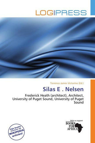 Silas E . Nelsen