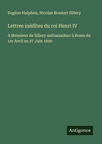 Lettres inédites du roi Henri IV