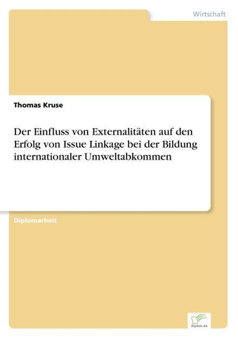 Der Einfluss von Externalitäten auf den Erfolg von Issue Linkage bei der Bildung internationaler Umweltabkommen